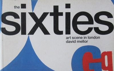 David Mellor – The Sixties Art Scene in London